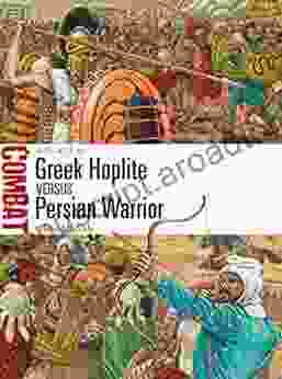 Greek Hoplite Vs Persian Warrior: 499 479 BC (Combat 31)