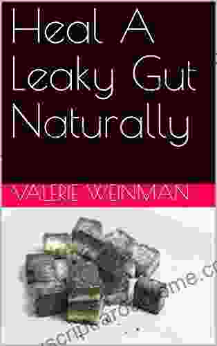 Heal A Leaky Gut Naturally