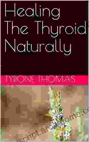 Healing The Thyroid Naturally Pucci Romano