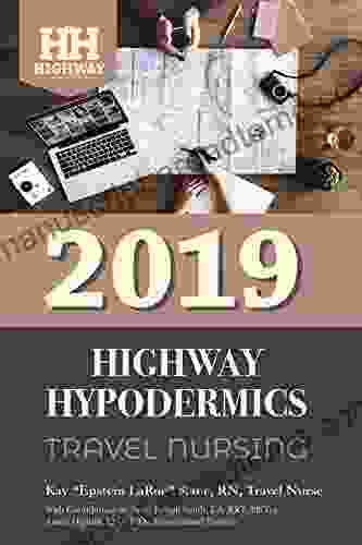 Highway Hypodermics: Travel Nursing 2024 Epstein LaRue