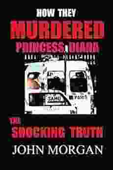 How They Murdered Princess Diana: The Shocking Truth