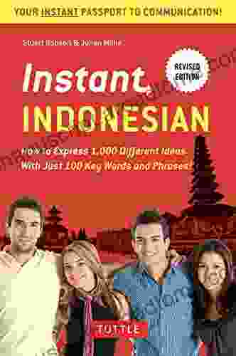 Instant Indonesian: How To Express 1 000 Different Ideas With Just 100 Key Words And Phrases (Indonesian Phrasebook) (Instant Phrasebook Series)