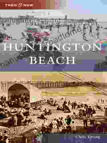 Huntington Beach (Then Now (Arcadia))