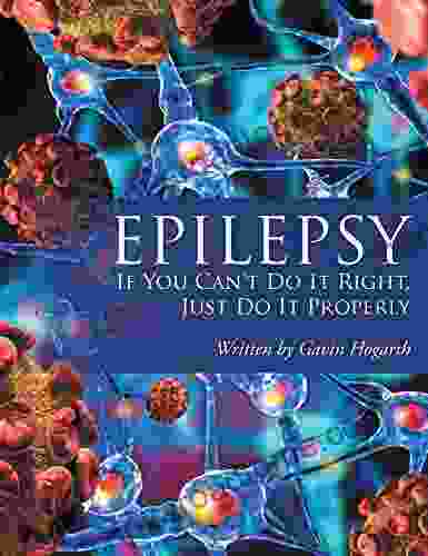 Epilepsy: If You Can T Do It Right Just Do It Properly