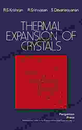 Thermal Expansion Of Crystals: International In The Science Of The Solid State (International On The Science Of The Solid State 22)