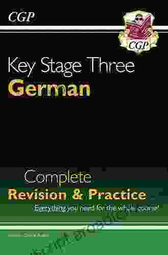 KS3 German Complete Revision Practice With Free Online Audio (CGP KS3 Languages)