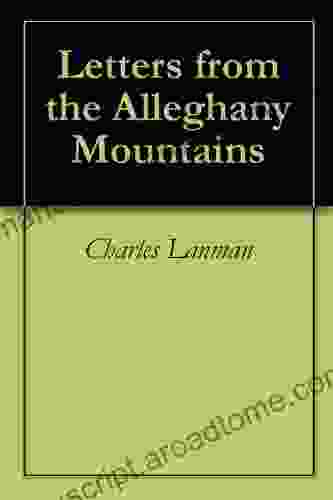 Letters From The Alleghany Mountains