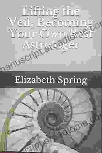 Lifting The Veil Becoming Your Own Best Astrologer