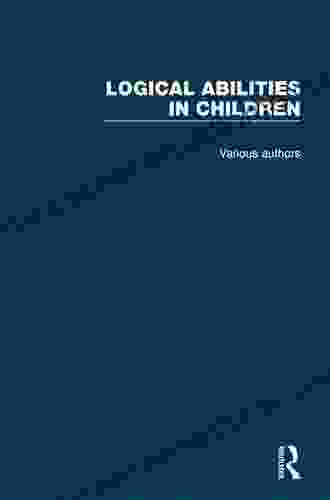 Logical Abilities In Children: Volume 4: Reasoning And Concepts