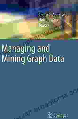 Managing And Mining Graph Data (Advances In Database Systems 40)