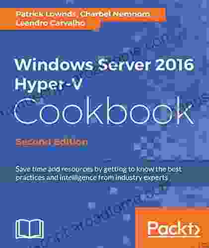 Windows Server 2024 Hyper V Cookbook Second Edition