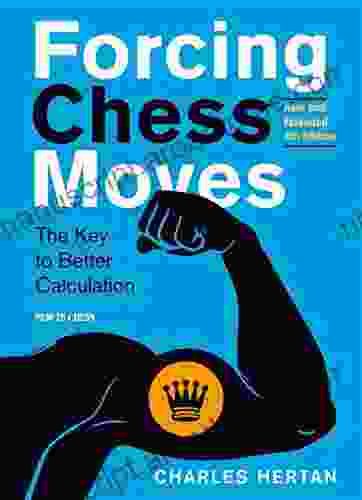 Forcing Chess Moves: The Key to Better Calculation