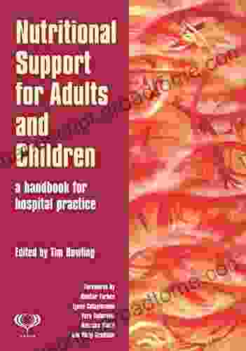 Nutritional Support For Adults And Children: A Handbook For Hospital Practice