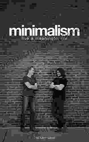 Minimalism: Live a Meaningful Life