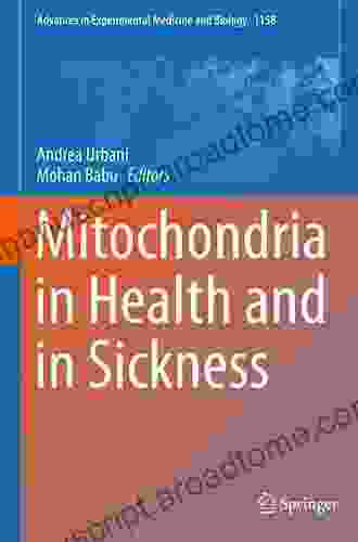 Mitochondria In Health And In Sickness (Advances In Experimental Medicine And Biology 1158)