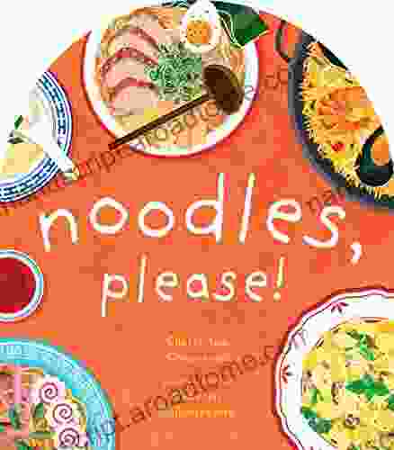 Noodles Please (A To Z Foods Of The World)