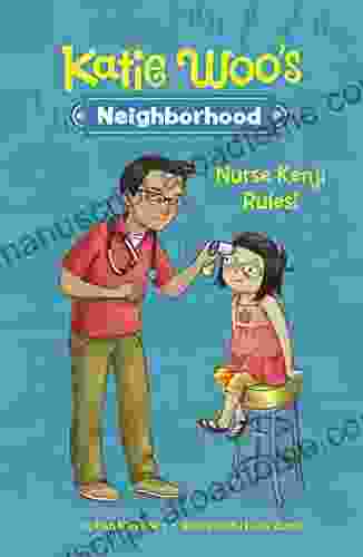 Nurse Kenji Rules (Katie Woo S Neighborhood)