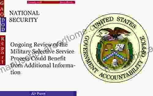 NATIONAL SECURITY: Ongoing Review of the Military Selective Service Process Could Benefit from Additional Information (GAO DOD)