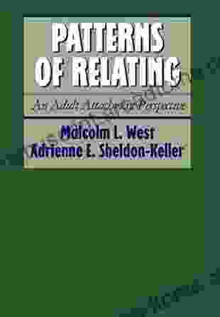 Patterns Of Relating: An Adult Attachment Perspective