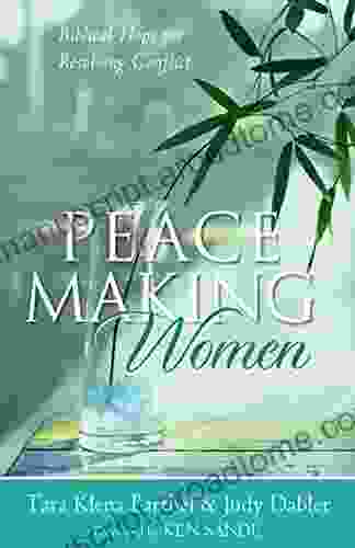 Peacemaking Women: Biblical Hope For Resolving Conflict