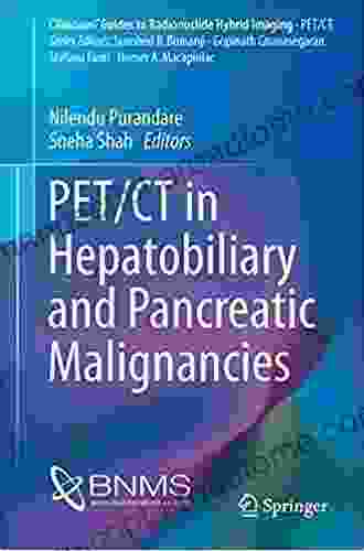 PET/CT In Hepatobiliary And Pancreatic Malignancies (Clinicians Guides To Radionuclide Hybrid Imaging)