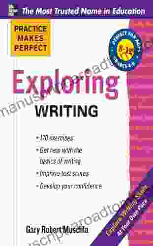 Practice Makes Perfect Exploring Writing (Practice Makes Perfect Series)