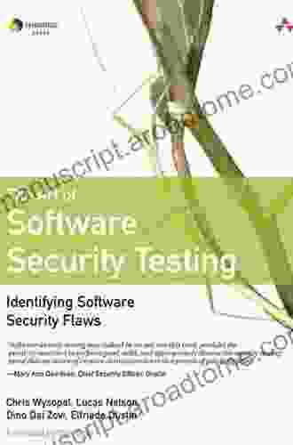 Art Of Software Security Testing The: Identifying Software Security Flaws