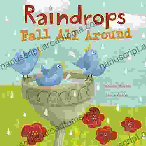 Raindrops Fall All Around (Springtime Weather Wonders)