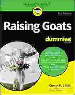 Raising Goats For Dummies Cheryl K Smith