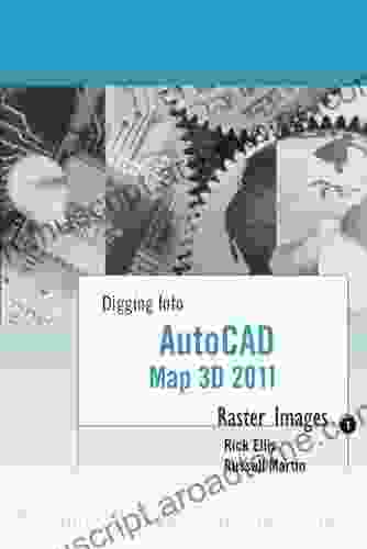 AutoCAD Map 3D 2024: Raster Images (Digging Into AutoCAD Map 3D 2024)