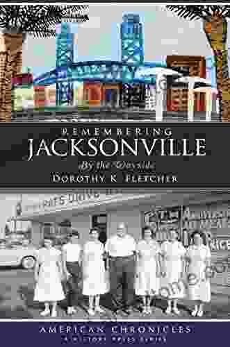 Remembering Jacksonville: By The Wayside (American Chronicles)