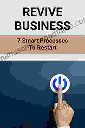 Revive Business: 7 Smart Processes To Restart