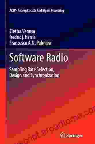 Software Radio: Sampling Rate Selection Design And Synchronization (Analog Circuits And Signal Processing)