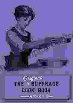 The Original Suffrage Cookbook Cheryl Robson