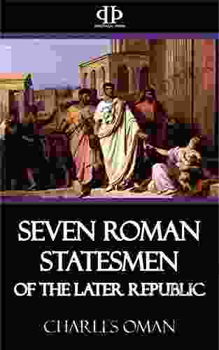 Seven Roman Statesmen Of The Later Republic