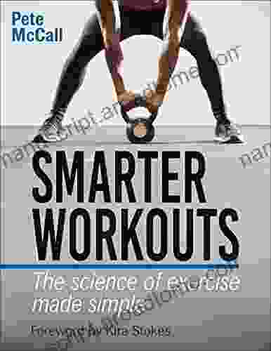 Smarter Workouts: The Science Of Exercise Made Simple