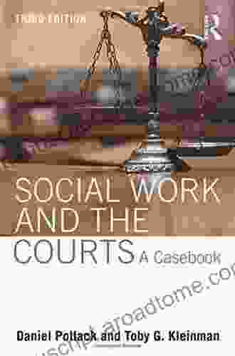 Social Work And The Courts: A Casebook