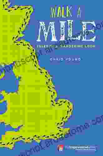 Walk A Mile: Tales Of A Wandering Loon (Inspirational Series)