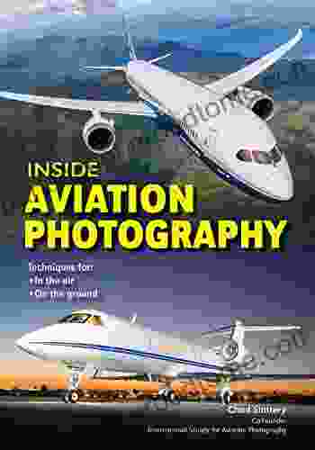 Inside Aviation Photography: Techniques For In The Air On The Ground