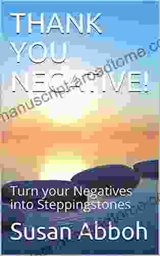 THANK YOU NEGATIVE : Turn Your Negatives Into Steppingstones