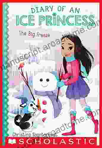 The Big Freeze (Diary Of An Ice Princess #4)