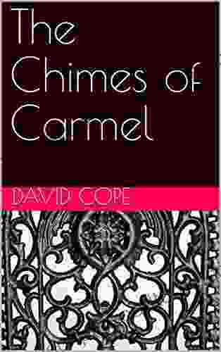 The Chimes Of Carmel David Cope