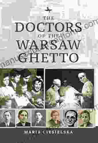 The Doctors of the Warsaw Ghetto