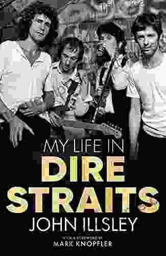 My Life In Dire Straits: The Inside Story Of One Of The Biggest Bands In Rock History