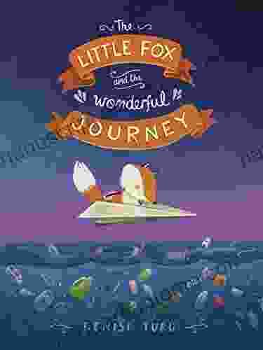 The Little Fox And The Wonderful Journey: A Children S About The Environment