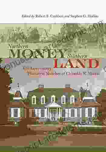 Northern Money Southern Land: The Lowcountry Plantation Sketches Of Chlotilde R Martin (Non Series)