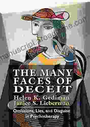 The Many Faces Of Deceit: Omissions Lies And Disguise In Psychotherapy