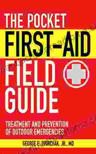 The Pocket First Aid Field Guide: Treatment and Prevention of Outdoor Emergencies (Skyhorse Pocket Guides)