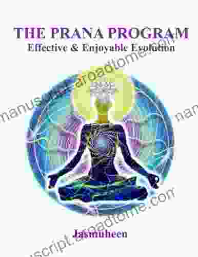 The Prana Program Effective Enjoyable Evolution