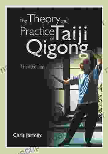 The Theory And Practice Of Taiji Qigong